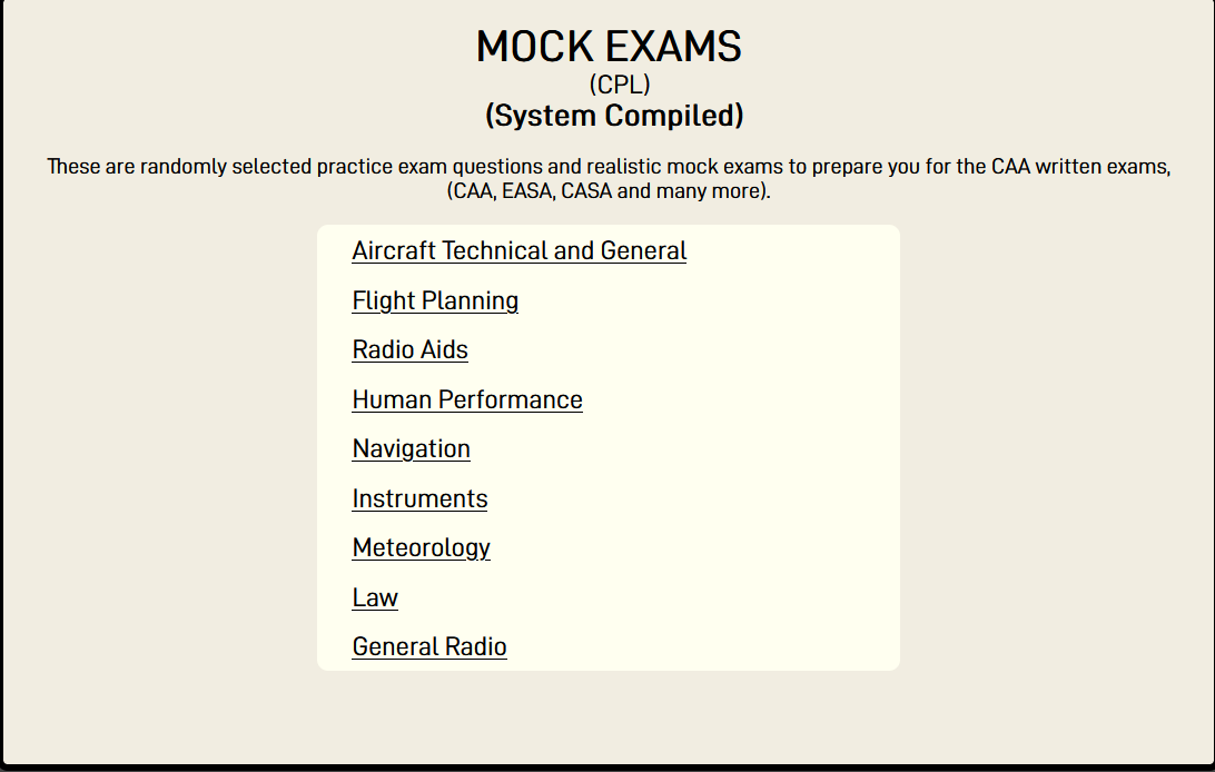 Be prepared. Exams are easier to pass when you know what to expect.  Our mock exams are similar to what you would see in your Aviation Authorities written examinations.