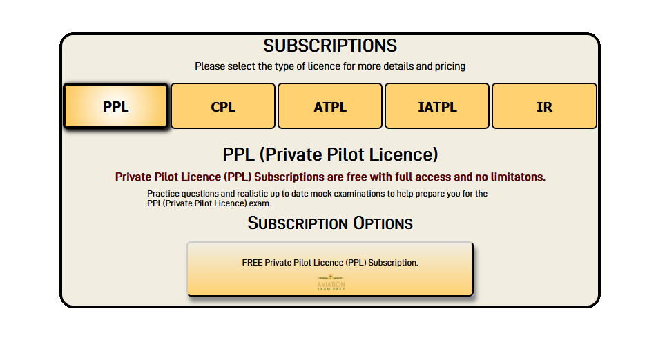 PPL, CPL, ATPL, Integrated ATPL and Instrument Rating Subscriptions. PPL subscriptions are currently offered free of charge.